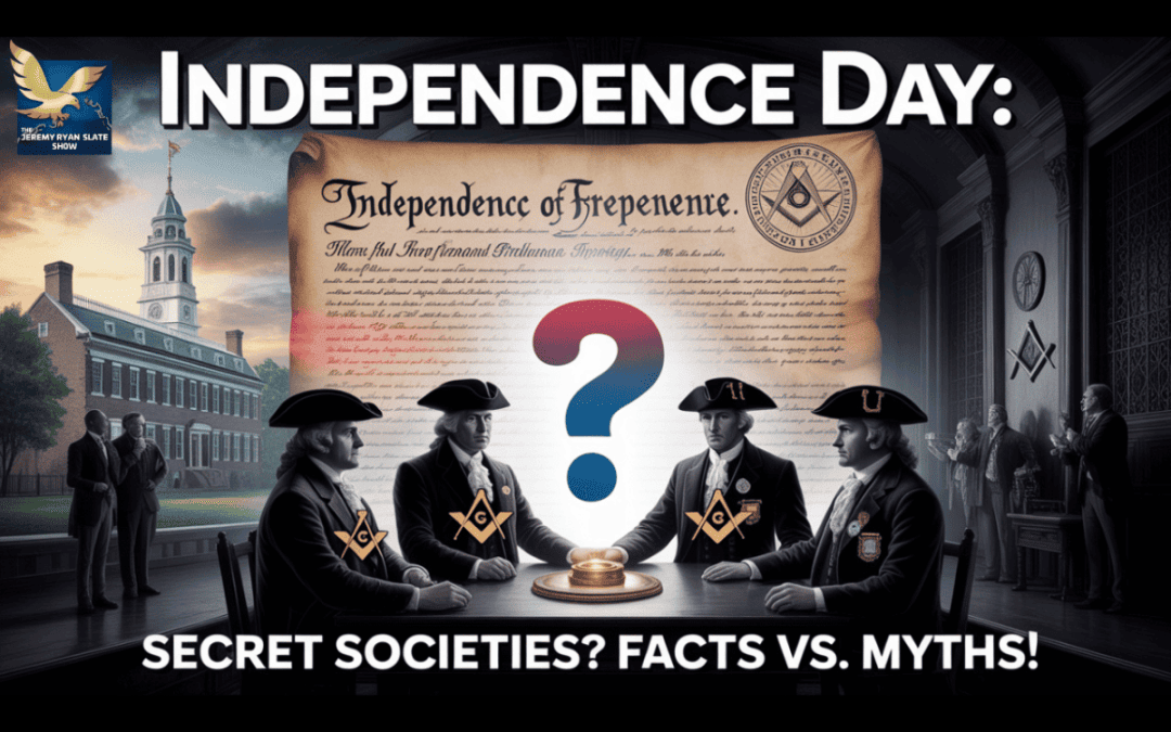 1317: Was July 4th a Freemason Conspiracy?