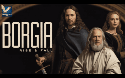 1320: The Borgia Family: History’s Most Corrupt Dynasty?